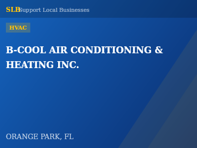 B-COOL AIR CONDITIONING & HEATING INC. — HVAC in ORANGE PARK, FL