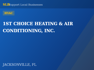 1ST CHOICE HEATING & AIR CONDITIONING, INC. — HVAC in JACKSONVILLE, FL