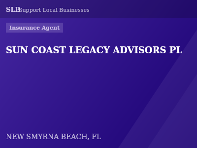 SUN COAST LEGACY ADVISORS PL — Insurance Agent in NEW SMYRNA BEACH, FL