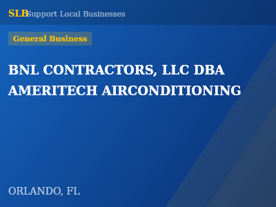 BNL CONTRACTORS, LLC DBA AMERITECH AIRCONDITIONING — General Business in ORLANDO, FL