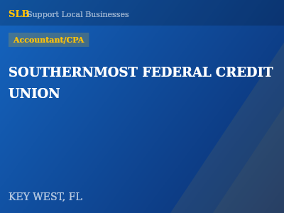 SOUTHERNMOST FEDERAL CREDIT UNION — Accountant/CPA in KEY WEST, FL
