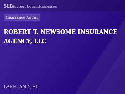 ROBERT T. NEWSOME INSURANCE AGENCY, LLC — Insurance Agent in LAKELAND, FL
