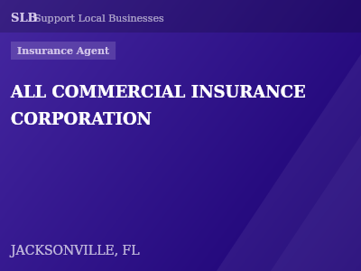 ALL COMMERCIAL INSURANCE CORPORATION — Insurance Agent in JACKSONVILLE, FL