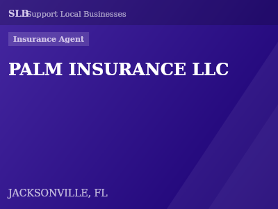 PALM INSURANCE LLC — Insurance Agent in JACKSONVILLE, FL