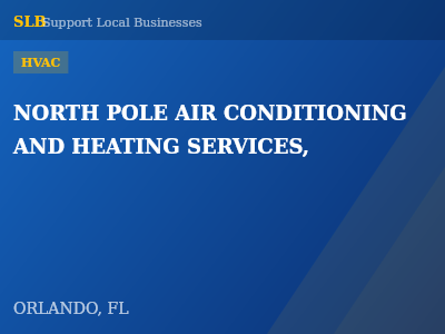 NORTH POLE AIR CONDITIONING AND HEATING SERVICES, — HVAC in ORLANDO, FL