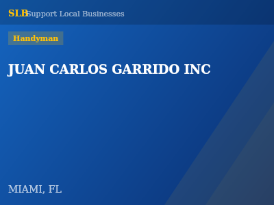 JUAN CARLOS GARRIDO INC — Handyman in MIAMI, FL