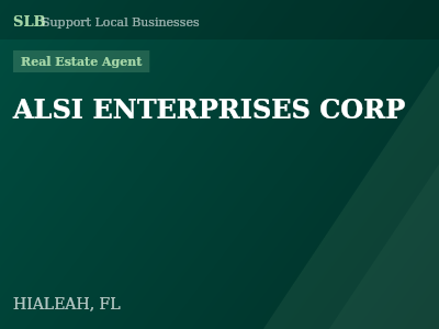 ALSI ENTERPRISES CORP — Real Estate Agent in HIALEAH, FL