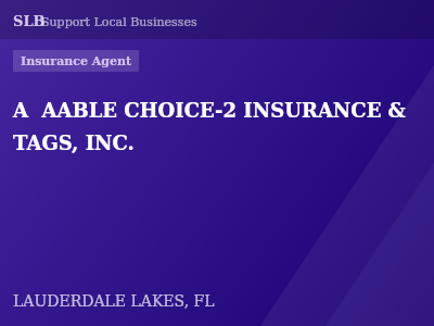 A  AABLE CHOICE-2 INSURANCE & TAGS, INC. — Insurance Agent in LAUDERDALE LAKES, FL
