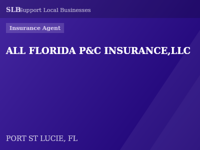 ALL FLORIDA P&C INSURANCE,LLC — Insurance Agent in PORT ST LUCIE, FL