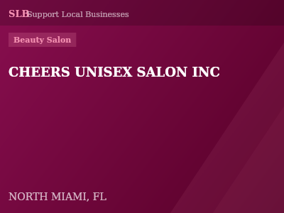 CHEERS UNISEX SALON INC — Beauty Salon in NORTH MIAMI, FL