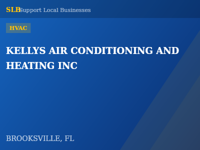 KELLYS AIR CONDITIONING AND HEATING INC — HVAC in BROOKSVILLE, FL