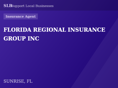 FLORIDA REGIONAL INSURANCE GROUP INC — Insurance Agent in SUNRISE, FL