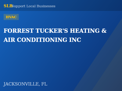 FORREST TUCKER'S HEATING & AIR CONDITIONING INC — HVAC in JACKSONVILLE, FL