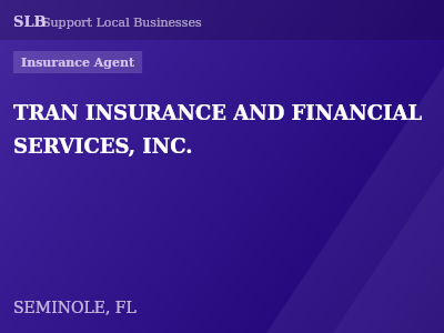 TRAN INSURANCE AND FINANCIAL SERVICES, INC. — Insurance Agent in SEMINOLE, FL
