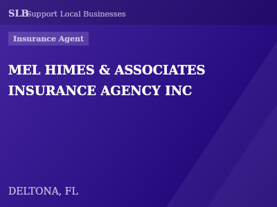 MEL HIMES & ASSOCIATES INSURANCE AGENCY INC — Insurance Agent in DELTONA, FL