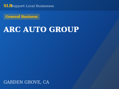ARC AUTO GROUP — General Business in GARDEN GROVE, CA