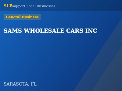 SAMS WHOLESALE CARS INC — General Business in SARASOTA, FL