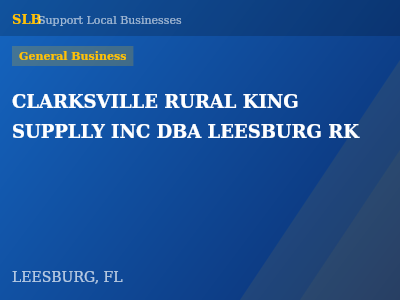 CLARKSVILLE RURAL KING SUPPLLY INC DBA LEESBURG RK — General Business in LEESBURG, FL