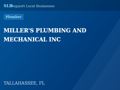 MILLER'S PLUMBING AND MECHANICAL INC — Plumber in TALLAHASSEE, FL