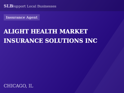 ALIGHT HEALTH MARKET INSURANCE SOLUTIONS INC — Insurance Agent in CHICAGO, IL
