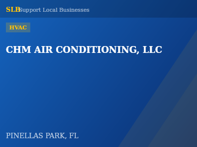 CHM AIR CONDITIONING, LLC — HVAC in PINELLAS PARK, FL