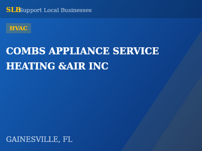 COMBS APPLIANCE SERVICE HEATING &AIR INC — HVAC in GAINESVILLE, FL