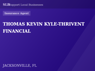 THOMAS KEVIN KYLE-THRIVENT FINANCIAL — Insurance Agent in JACKSONVILLE, FL