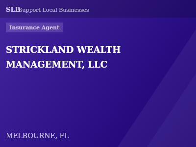 STRICKLAND WEALTH MANAGEMENT, LLC — Insurance Agent in MELBOURNE, FL