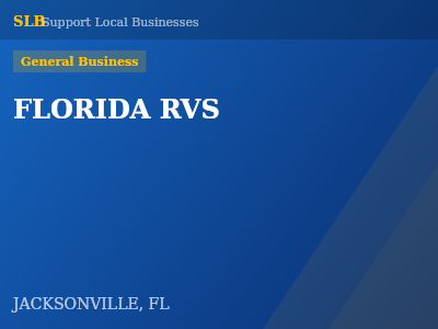 FLORIDA RVS — General Business in JACKSONVILLE, FL