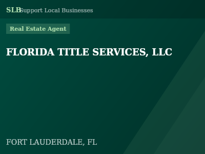 FLORIDA TITLE SERVICES, LLC — Real Estate Agent in FORT LAUDERDALE, FL