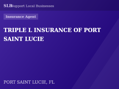 TRIPLE L INSURANCE OF PORT SAINT LUCIE — Insurance Agent in PORT SAINT LUCIE, FL