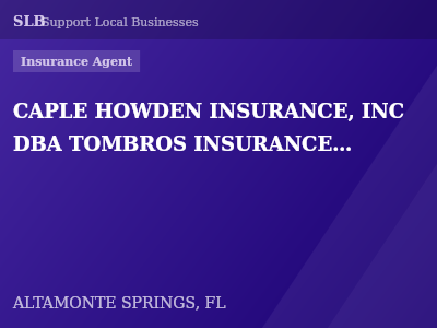 CAPLE HOWDEN INSURANCE, INC DBA TOMBROS INSURANCE AGENCY — Insurance Agent in ALTAMONTE SPRINGS, FL