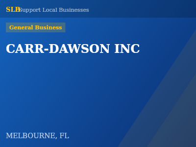 CARR-DAWSON INC — General Business in MELBOURNE, FL