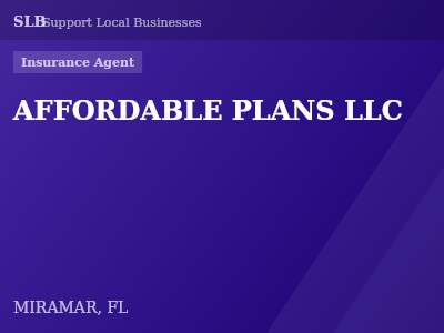 AFFORDABLE PLANS LLC — Insurance Agent in MIRAMAR, FL