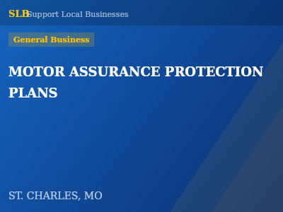 MOTOR ASSURANCE PROTECTION PLANS — General Business in ST. CHARLES, MO