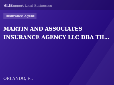 MARTIN AND ASSOCIATES INSURANCE AGENCY LLC DBA THE LITTLE INSURANCE SHOP — Insurance Agent in ORLANDO, FL