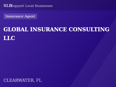 GLOBAL INSURANCE CONSULTING LLC — Insurance Agent in CLEARWATER, FL