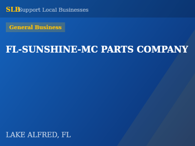 FL-SUNSHINE-MC PARTS COMPANY — General Business in LAKE ALFRED, FL