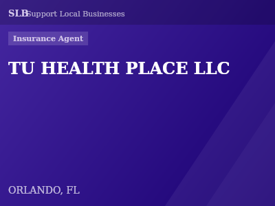 TU HEALTH PLACE LLC — Insurance Agent in ORLANDO, FL
