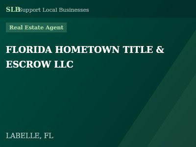FLORIDA HOMETOWN TITLE & ESCROW LLC — Real Estate Agent in LABELLE, FL