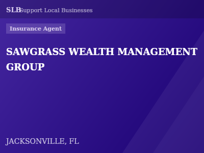 SAWGRASS WEALTH MANAGEMENT GROUP — Insurance Agent in JACKSONVILLE, FL