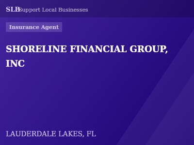 SHORELINE FINANCIAL GROUP, INC — Insurance Agent in LAUDERDALE LAKES, FL