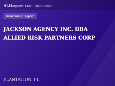 JACKSON AGENCY INC. DBA ALLIED RISK PARTNERS CORP — Insurance Agent in PLANTATION, FL