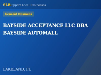 BAYSIDE ACCEPTANCE LLC DBA BAYSIDE AUTOMALL — General Business in LAKELAND, FL