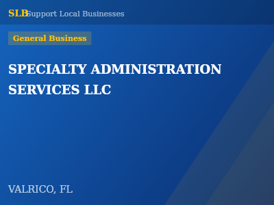 SPECIALTY ADMINISTRATION SERVICES LLC — General Business in VALRICO, FL