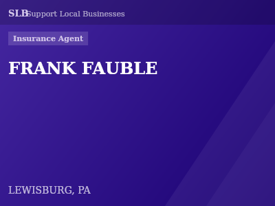 FRANK FAUBLE — Insurance Agent in LEWISBURG, PA