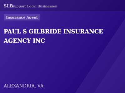 PAUL S GILBRIDE INSURANCE AGENCY INC — Insurance Agent in ALEXANDRIA, VA