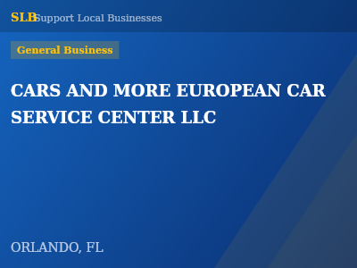 CARS AND MORE EUROPEAN CAR SERVICE CENTER LLC — General Business in ORLANDO, FL