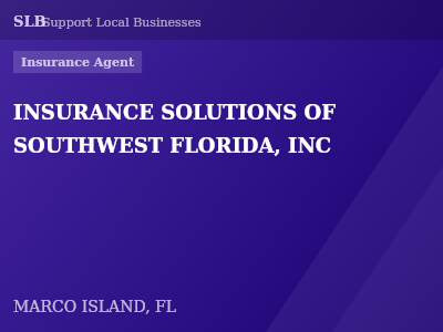 INSURANCE SOLUTIONS OF SOUTHWEST FLORIDA, INC — Insurance Agent in MARCO ISLAND, FL