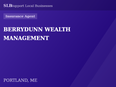 BERRYDUNN WEALTH MANAGEMENT — Insurance Agent in PORTLAND, ME